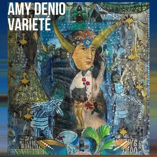 AMY DENIO / VARIETE