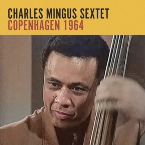 チャールズミンガス Charles Mingus Copenhagen 1964 (2CD)/CHARLES MINGUS/チャールズ・ミンガス