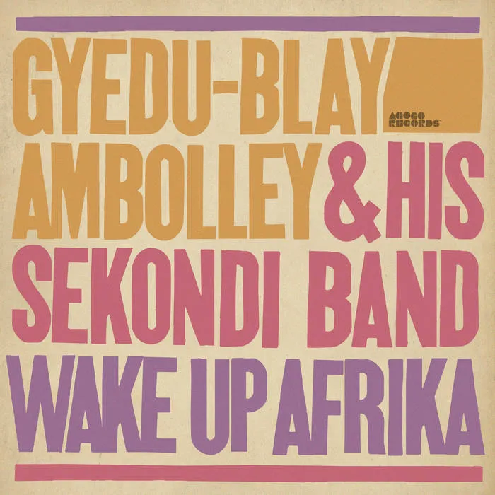 GYEDU-BLAY AMBOLLEY / ジェドゥ-ブレイ・アンボリー / WAKE UP AFRIKA