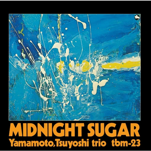 TSUYOSHI YAMAMOTO / 山本剛 / ミッドナイト・シュガー(LP/180g)