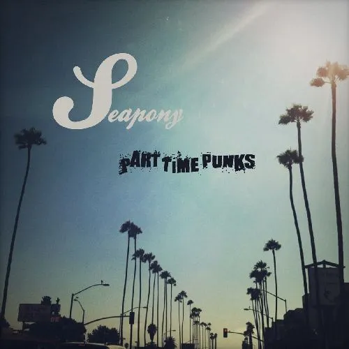 SEAPONY / PART TIME PUNKS [LP]