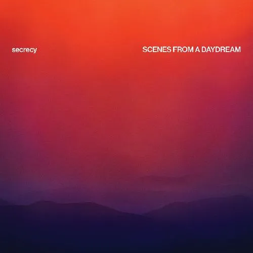 SECRECY (INDIE) / SCENES FROM A DAYDREAM