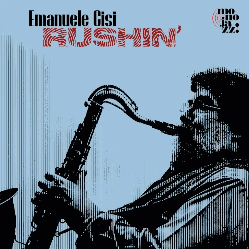 EMANUELE CISI / エマヌエーレ・チーズィ / Rushin'(2LP)