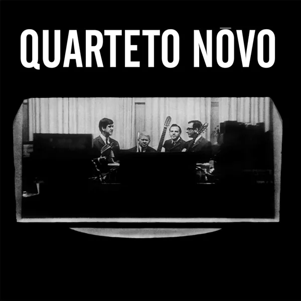 QUARTETO NOVO / クアルテート・ノーヴォ / QUARTETO NOVO