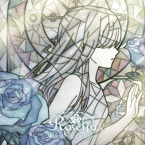 Roselia / Dazzle the Destiny