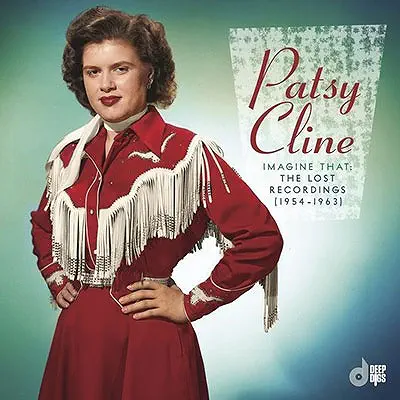 PATSY CLINE / IMAGINE THAT: THE LOST RECORDINGS (1954-1963)