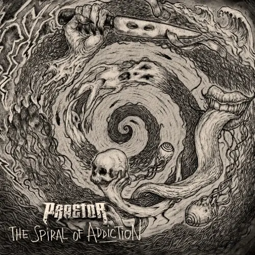 PRAETOR / THE SPIRAL OF ADDICTION