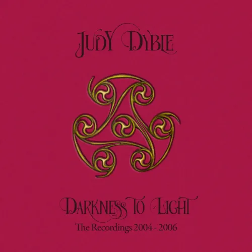 JUDY DYBLE / ジュディ・ダイブル / DARKNESS TO LIGHT - THE RECORDINGS 2004-2006: REMASTERED 3CD BOX SET