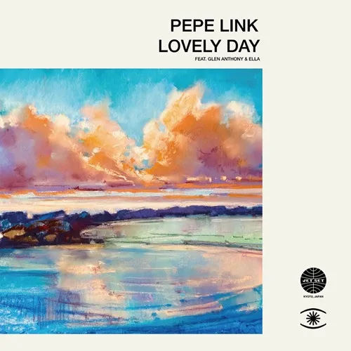 PEPE LINK / Lovely Day feat. Glen Anthony Henry / Vem Menina feat. Marta Santamaria (Pepe Link Japan Edit) (7")