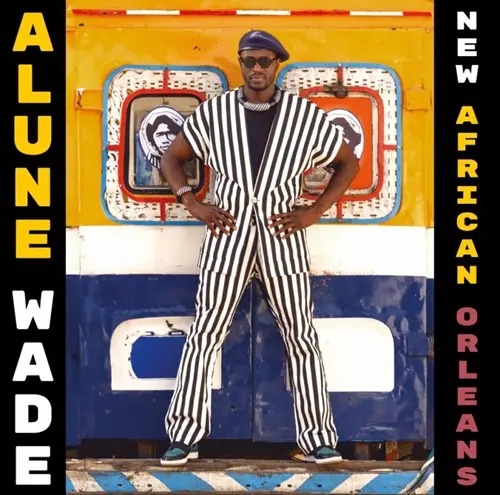 ALUNE WADE / NEW AFRICAN ORLEANS