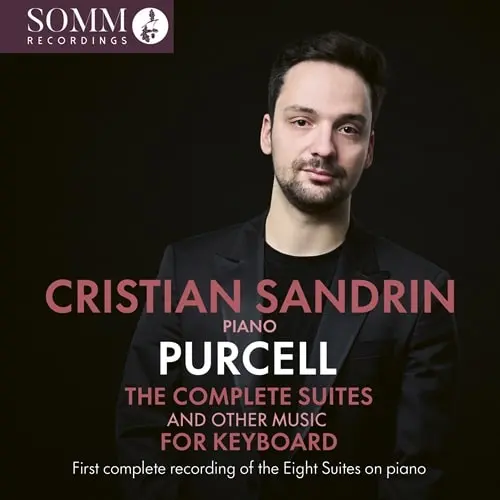 CRISTIAN SANDRIN / クリスティアン・サンドリン / PURCELL:COMPLETE SUITES AND OTHER MUSIC FOR KEYBOARD