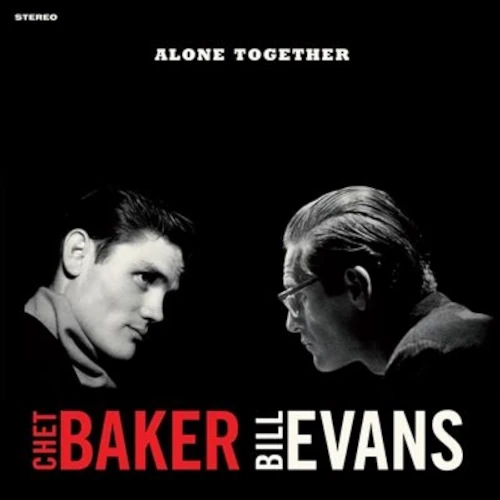 CHET BAKER & BILL EVANS / チェット・ベイカー&ビル・エヴァンス / Alone Together(LP/180G/Crystal Clear Vinyl)
