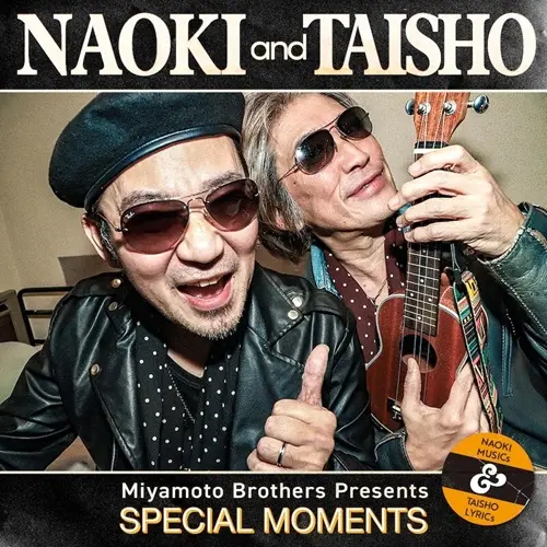 NAOKI and TAISHO / SPECIAL MOMENTS