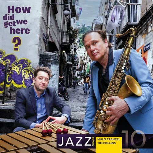 MULO FRANCEL & TIM COLLINS / How Did We Get Here?(LP)
