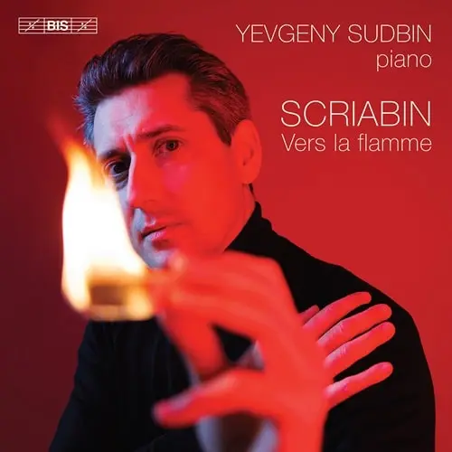 YEVGENY SUDBIN / エフゲニー・スドビン / SCRIABIN:VERS LA FLAMME