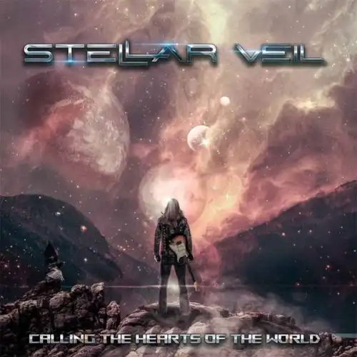 STELLAR VEIL / CALLING THE HEARTS OF THE WORLD