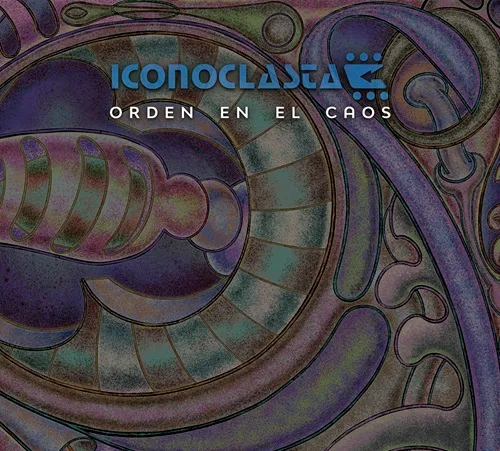 ICONOCLASTA / ORDEN EN EL CAOS