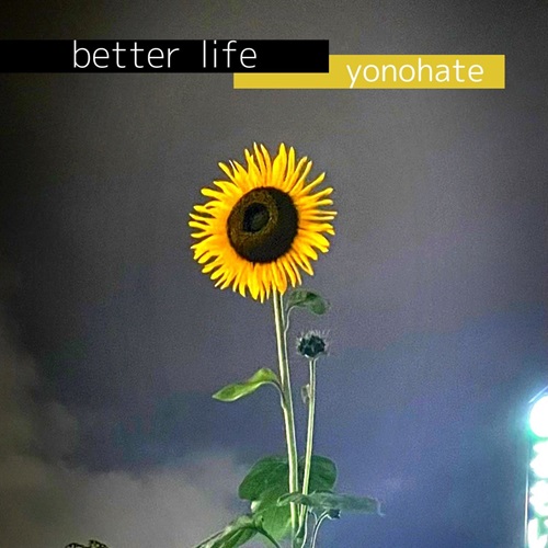 yonohate / better life