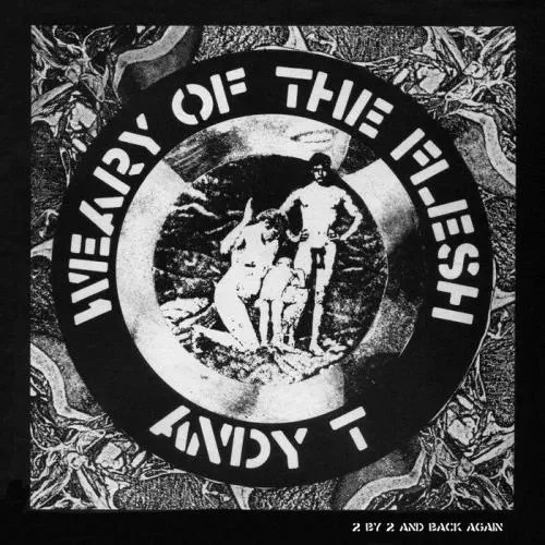 ANDY T / アンディ・T / WEARY OF THE FLESH (12")