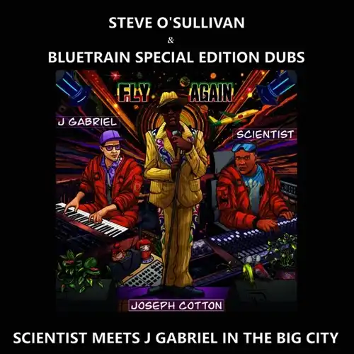SCIENTIST & J GABRIEL / SCIENTIST MEETS J GABRIEL IN THE BIG CITY (STEVE OS'ULLIVAN & BLUETRAIN SPECIAL EDITION DUBS)