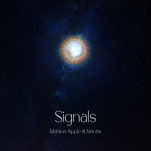 Mahina Apple & Mantis / Signals