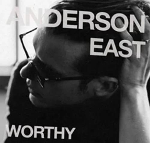 ANDERSON EAST  / アンダーソン・イースト / WORTHY (CD)