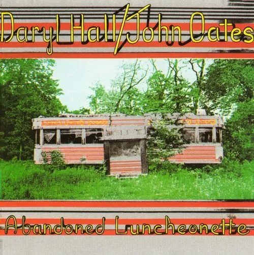DARYL HALL AND JOHN OATES / ABANDONED LUNCHEONETTE