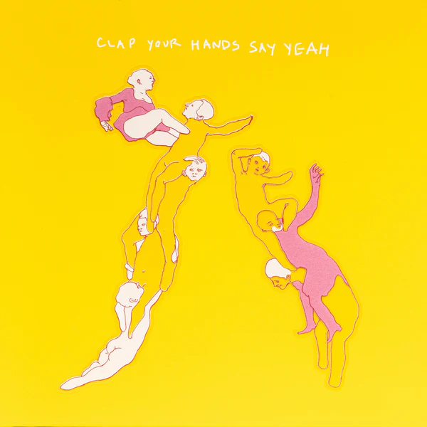 CLAP YOUR HANDS SAY YEAH / クラップ・ユア・ハンズ・セイ・ヤー / CLAP YOUR HANDS SAY YEAH (20TH ANNIVERSARY EDITION)