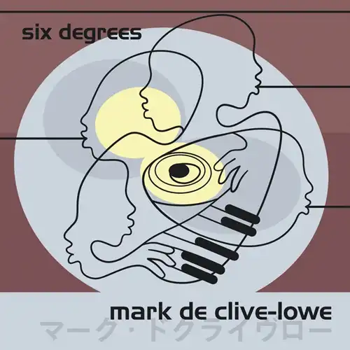 MARK DE CLIVE-LOWE / マーク・ド・クライブ・ロウ / SIX DEGREES (2LP)