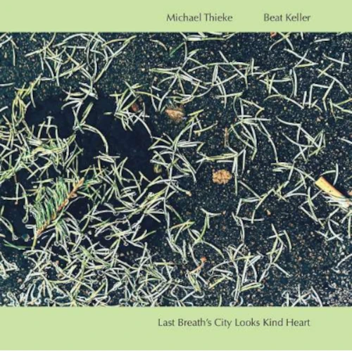 MICHAEL THIEKE / ミヒャエル・ティーケ / LAST BREATH'S CITY LOOKS KIND HEART / ラスト・ブレスズ・シティ・ルックス・カインド・ハート