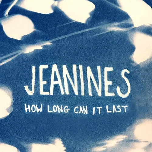 JEANINES / HOW LONG CAN IT LAST (LP)