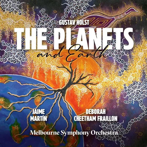 JAIME MARTIN / ハイメ・マルティン / HOLST:THE PLANETS/DEBORAH CHEETHAM FRAILLON:EARTH