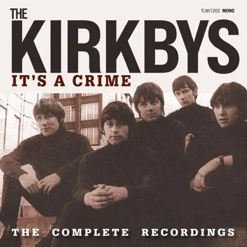 KIRKBYS / カークビーズ / IT'S A CRIME: THE COMPLETE RECORDINGS (CD)