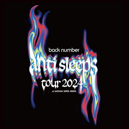 back number / back number "anti sleeps tour 2024" at SAITAMA SUPER ARENA