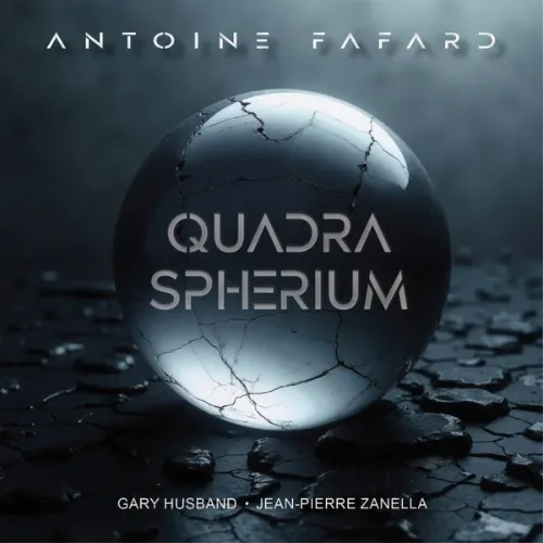 ANTOINE FAFARD / アントワーヌ・ファファール / QUADRA SPHERIUM