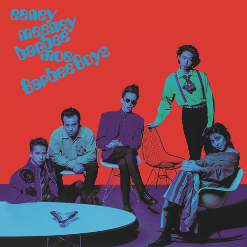 BARBEE BOYS / バービーボーイズ / eeney meeney barbee moe
