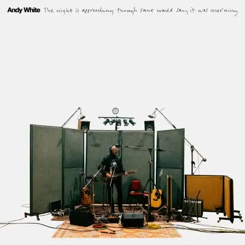 ANDY WHITE / THE NIGHT IS APPROACHING THOUGH SOME WOULD SAY IT WAS MORNING (2CD)