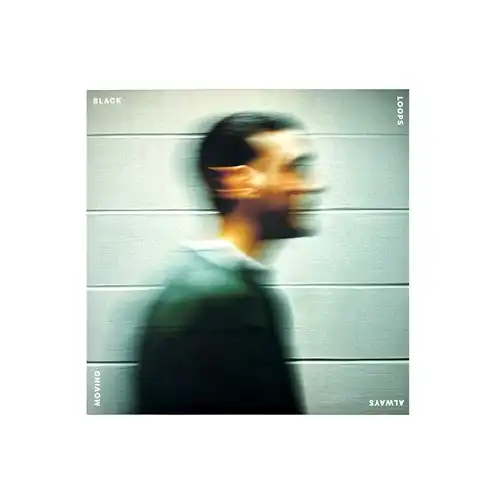 BLACK LOOPS / ALWAYS MOVING (2LP)