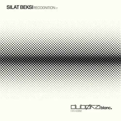 SILAT BEKSI / RECOGNITION EP