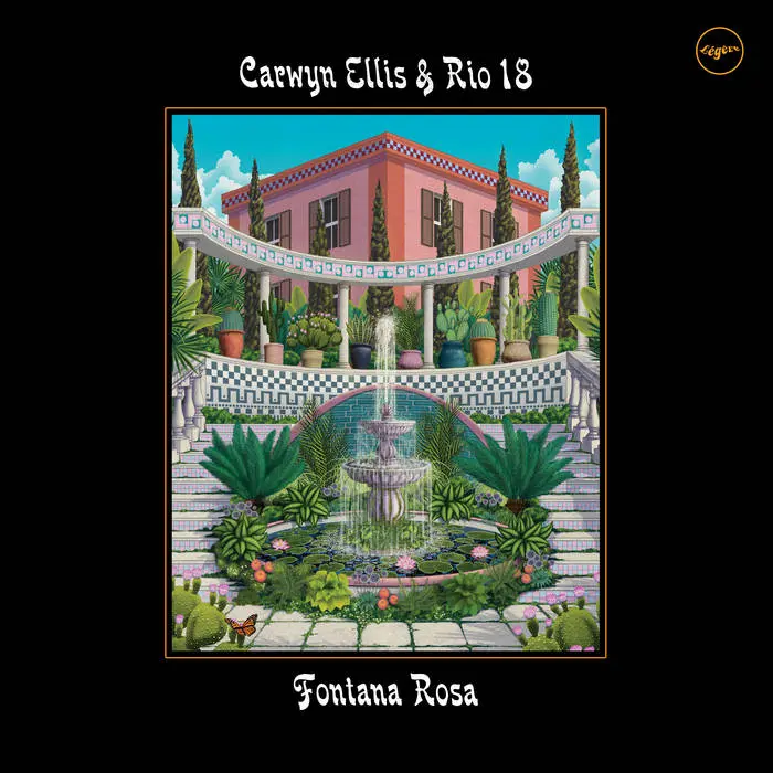 CARWYN ELLIS & RIO 18 / カーウィン・エリス & リオ・デゾイト / FONTANA ROSA