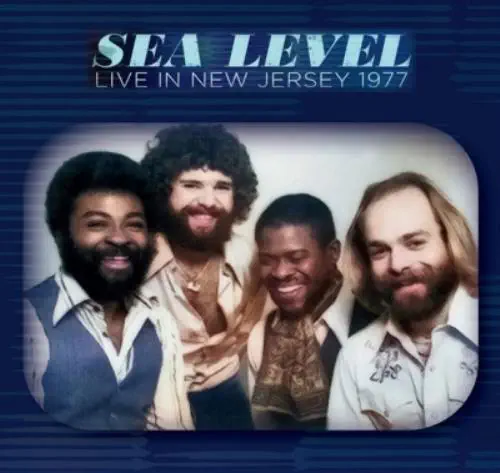 SEA LEVEL / シー・レヴェル / LIVE IN NEW JERSEY 1977 KING BISCUIT FLOWER HOUR <初回限定盤>(+4)