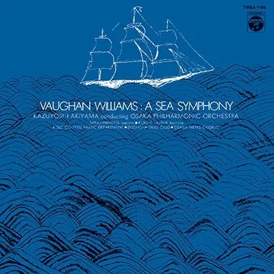 KAZUYOSHI AKIYAMA / 秋山和慶 / ヴォーン・ウィリアムズ: 交響曲第1番「海の交響曲」(2025年リマスタリング)