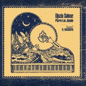 DJAZIA SATOUR & PIERRE-LUC JAMAIN / EL HOURRIYA