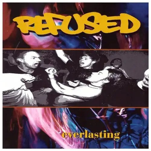REFUSED / リフューズド / EVERLASTING