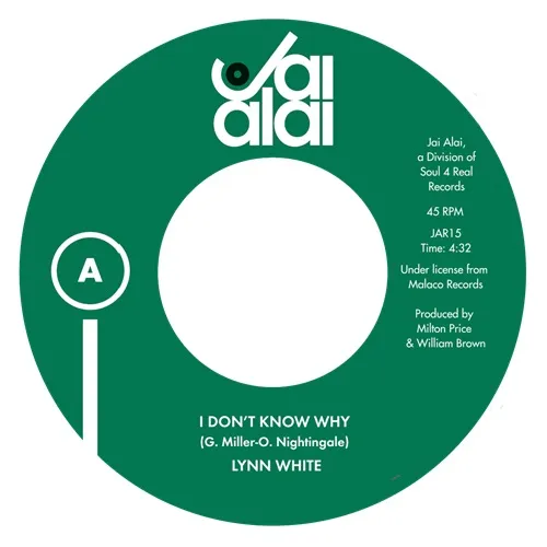 LYNN WHITE / I DON'T KNOW WHY / IF I COULD OPEN UP MY HEART (7