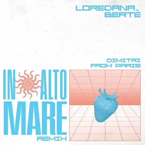 LOREDANA BERTE / ロレダーナ・ベルテ / IN ALTO MARE (DIMITRI FROM PARIS REMIX)