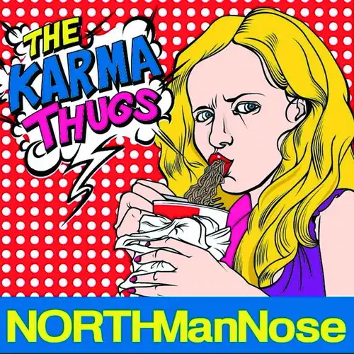 NORTHManNose / THE KARMA THUGS