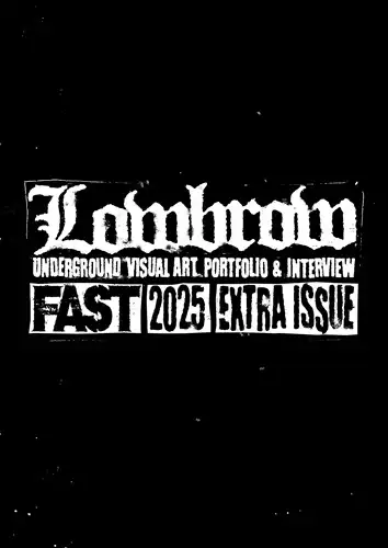 FAST (ZINE) / Lowbrow -FAST 2025 Extra Issue-