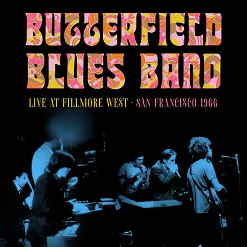 PAUL BUTTERFIELD BLUES BAND / ポール・バターフィールド・ブルース・バンド / フィルモア・ウェスト、サン・フランシスコ、1966