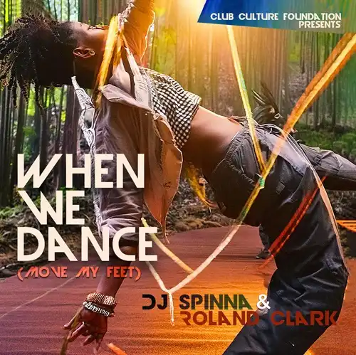 DJ SPINNA & ROLAND CLARK / WHEN WE DANCE (MOVE YOUR FEET)
